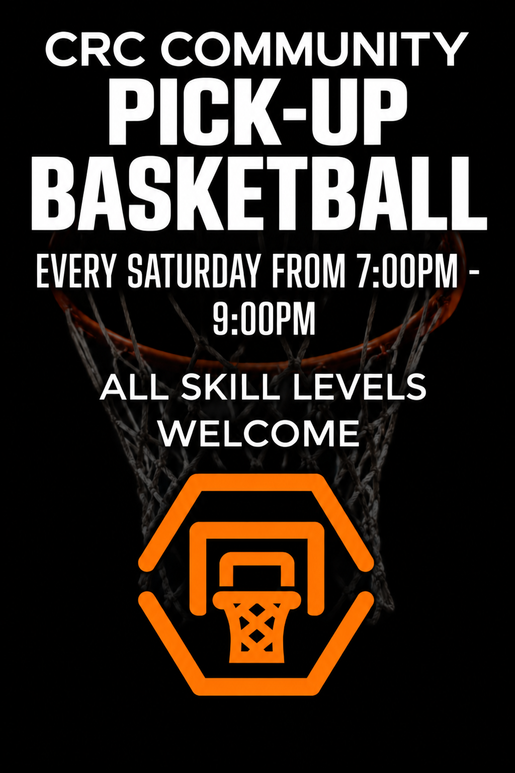 CRC Community Pick-Up Basketball, every Saturday from 7–9 p.m. All skill levels welcome.