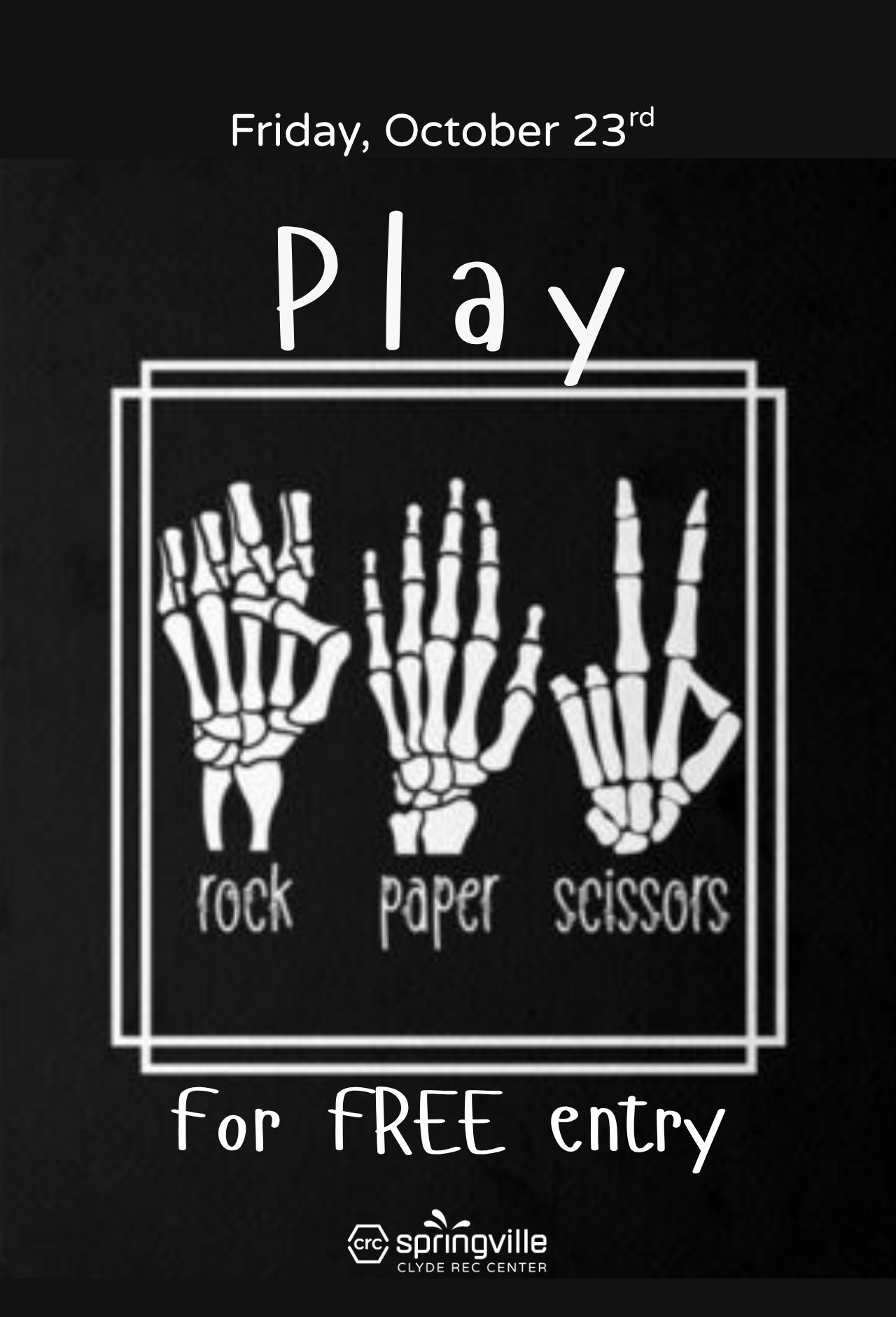 Play Rock Paper Scissors for free entry on Friday, October 23 at the Springville Clyde Recreation Center.