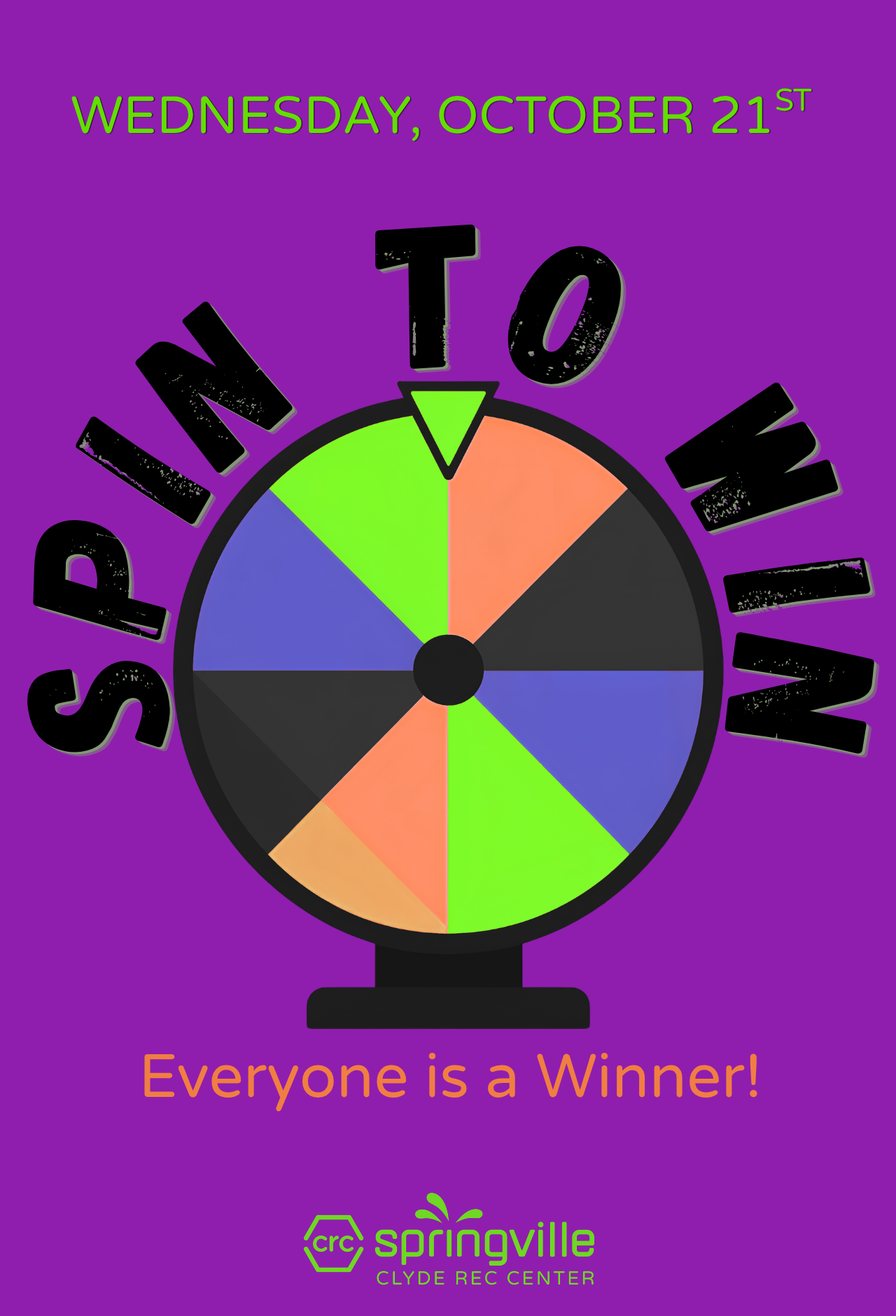 Spin to Win promotional graphic for Wednesday, October 21, at the Clyde Recreation Center. Everyone is a winner!