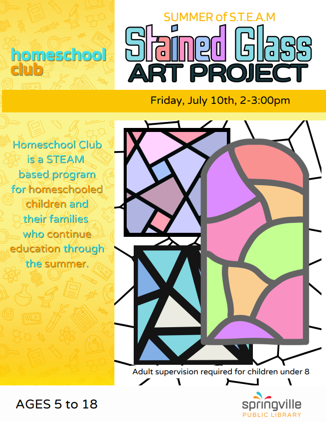 Homeschool Club Stained Glass Art Project Flier Friday July 10 2-3pm Ages 5-18