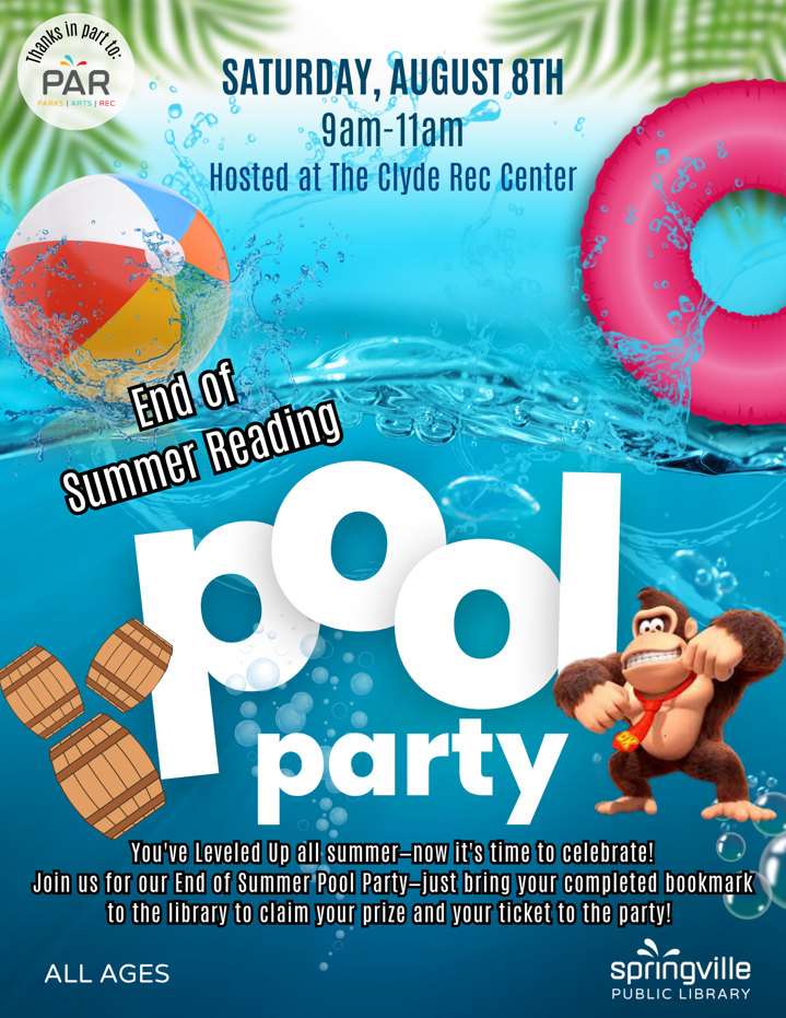Alt Text:
End of Summer Pool Party
Saturday, August 8th 9-11am
All Ages
Held at Clyde Rec Center
