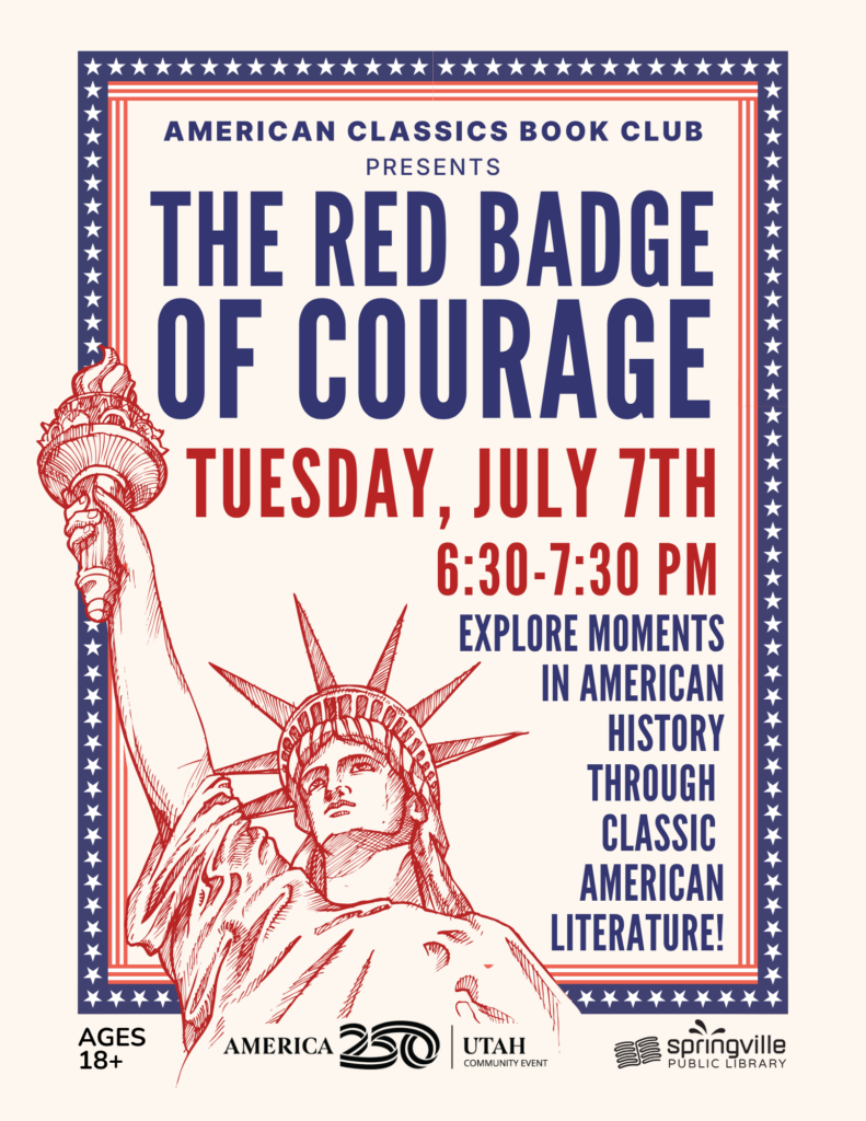 American Classics Book Club: The Red Badge of Courage
Tuesday, July 7th @ 6:30-7:30 pm
Ages 18+
