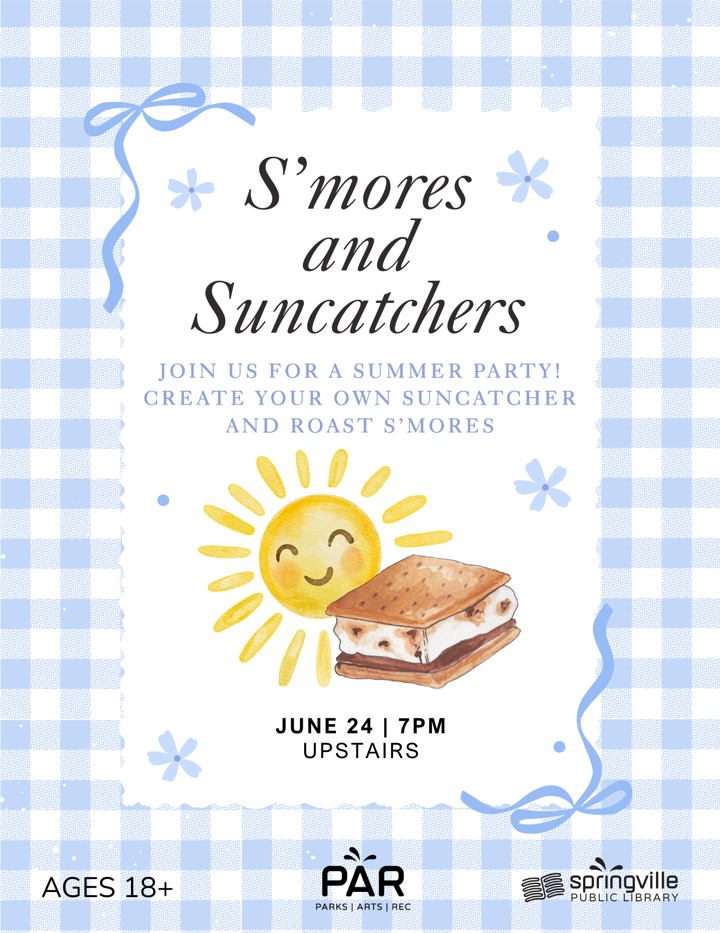 S'mores and Suncatchers - June 24 at 7:00pm Adult 18+