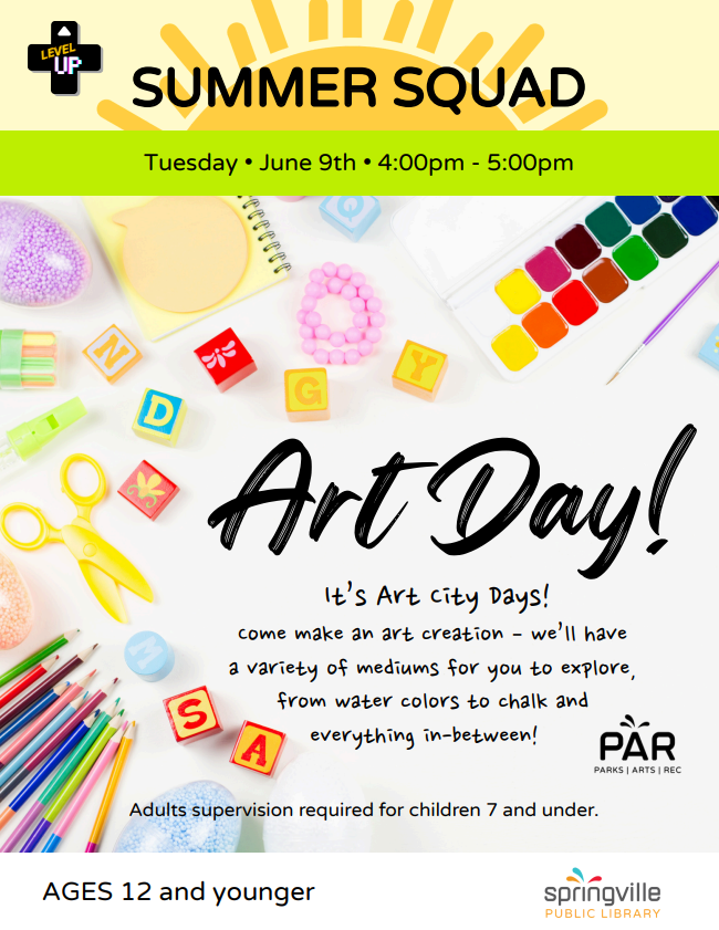 Summer Squad Art Day Flier Tuesday June 9th 4-5pm Ages 12 and Under