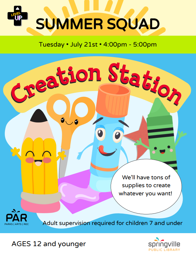 Summer Squad Creation Station Tuesday July 21st 4-5pm Ages 12 and under