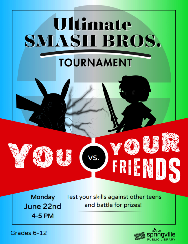 Teen Ultimate Smash Bros
Monday, June 22nd 4:00-5:00pm
Grades 6-12
