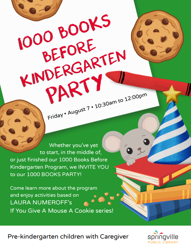 1000 Books Before Kindergarten Party, Friday, August 7th 10:30am. Prekindergarten with a caregiver.