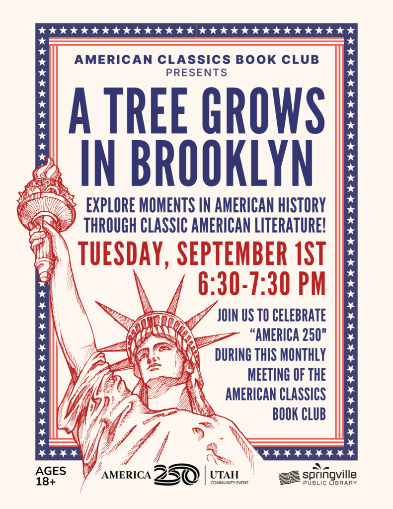 American Classics Book Club: A Tree Grows in Brooklyn
Tuesday, September 1st @ 6:30-7:30 pm
Ages 18+
