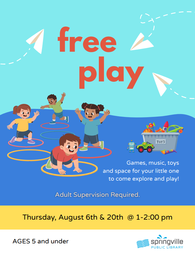 Free Play August 5th and 20th from 1-2pm. Ages 5 and under.