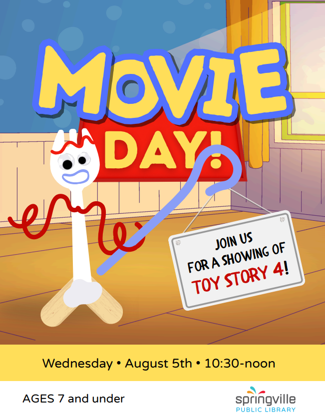 Movie Day August 5th 10:30am to noon. Ages 7 and under.