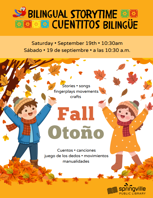 Bilingual Storytime - Cuentitos Bilingüe: Fall - Otoño - Saturday Sptember 19th 10:30am to 11:15am - Sabado 19 de Septiembre a las 10:30am