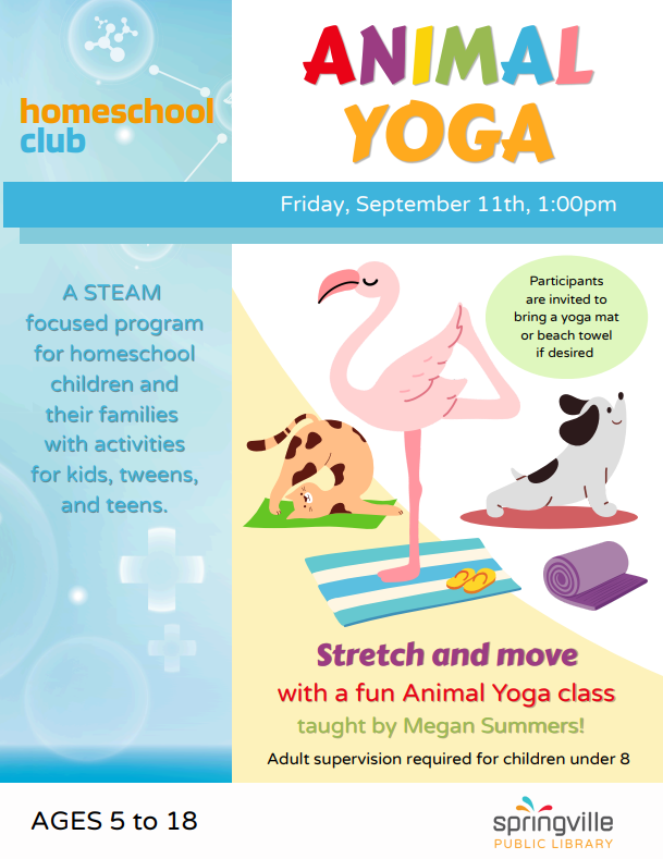 Homeschool Club: Animal Yoga. Friday, September 25th at 1pm. Ages 5-18.