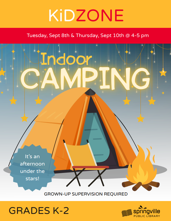 Kid Zone: Indoor Camping - September 8th and 10th 4-5pm- Grade K-2