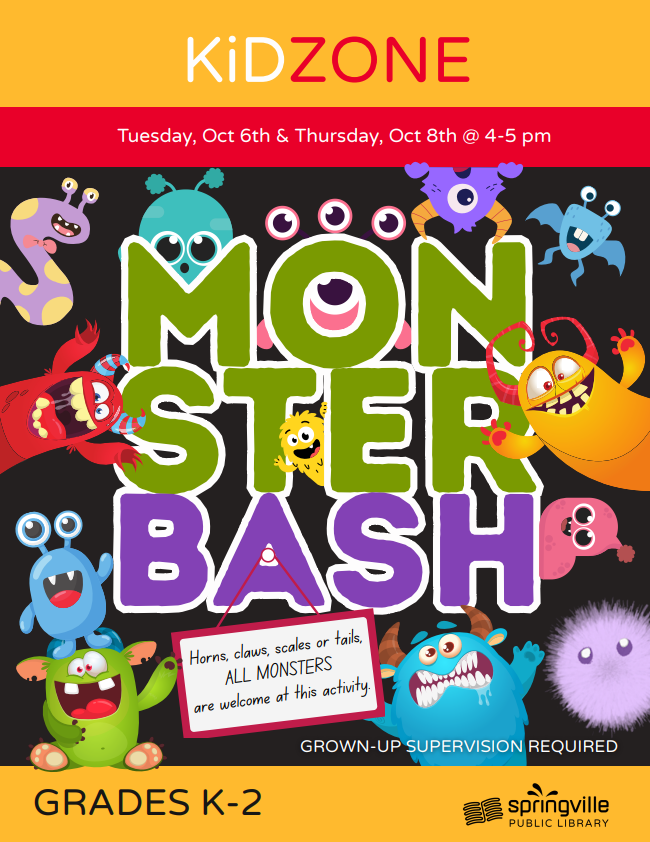 Kid Zone: Monster Bash -  October 6th and 8th 4 to 5pm - Grades K-2