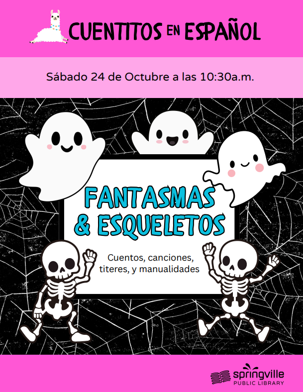 Cuentitos en Español: Fantasmas & Esquelietos. -Sábado 24 de Octubre a las 10:30am