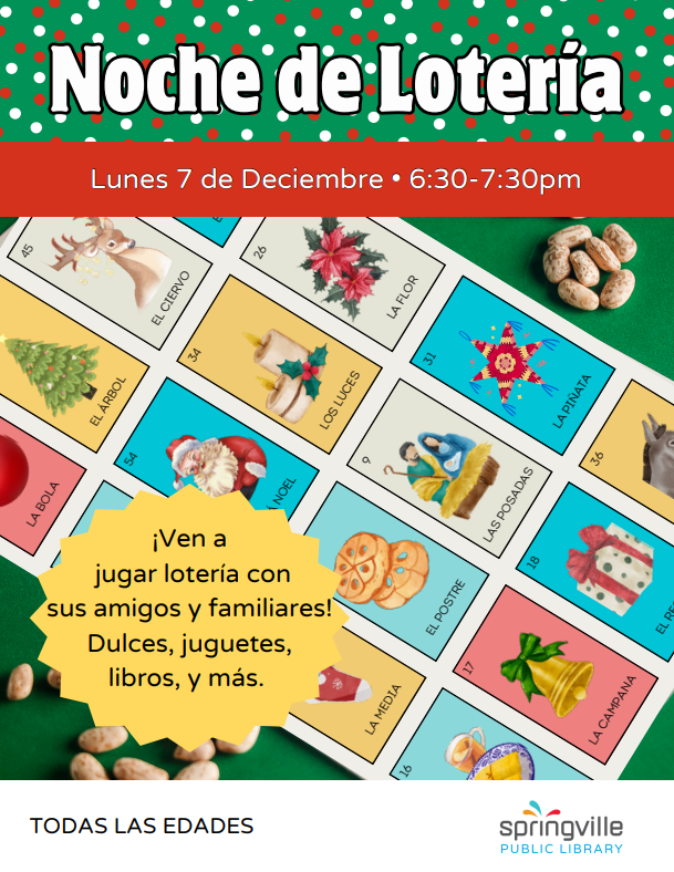 Noche de Lotería
Lunes 7 de deciembre 6:30-7:30pm
Todas las edades

