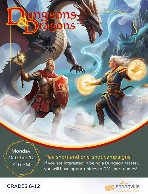 Dungeons & Dragons
Monday October 12th 4:00-6:00pm
Grades 6-12

