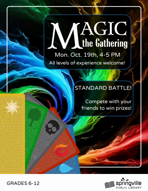 Magic the Gathering
Monday, October 19th, 4-5pm
Grades 6-12
