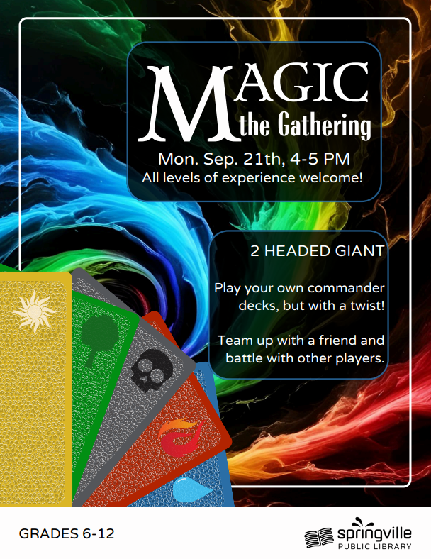 Magic the Gathering
Monday, September 21st, 4-5pm
Grades 6-12
