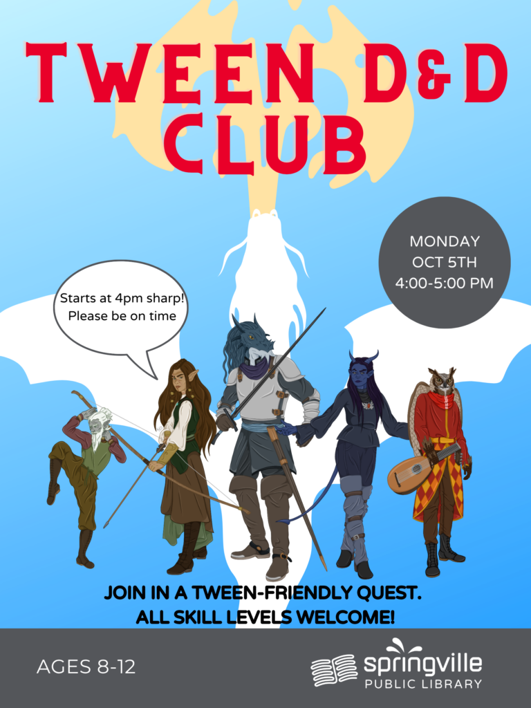 Tween D&D	Monday, October 5th		4-5pm	Ages 8-12