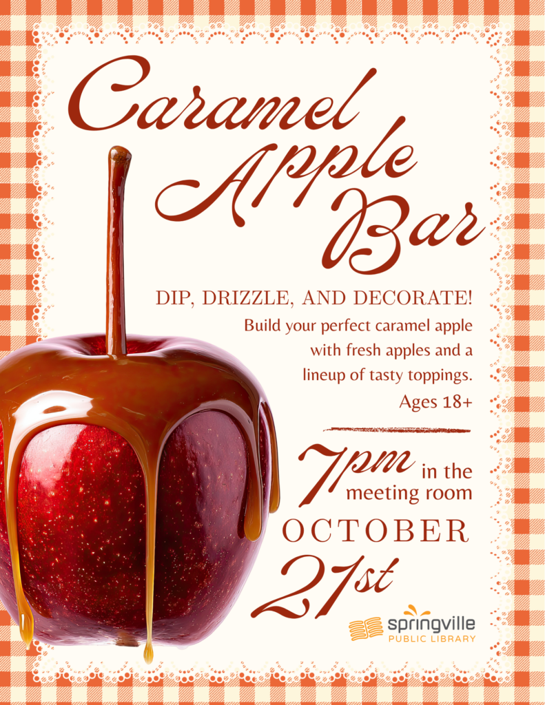 Carmel Apple Bar Wednesday, October 21, 2026	7:00pm	Ages 18+