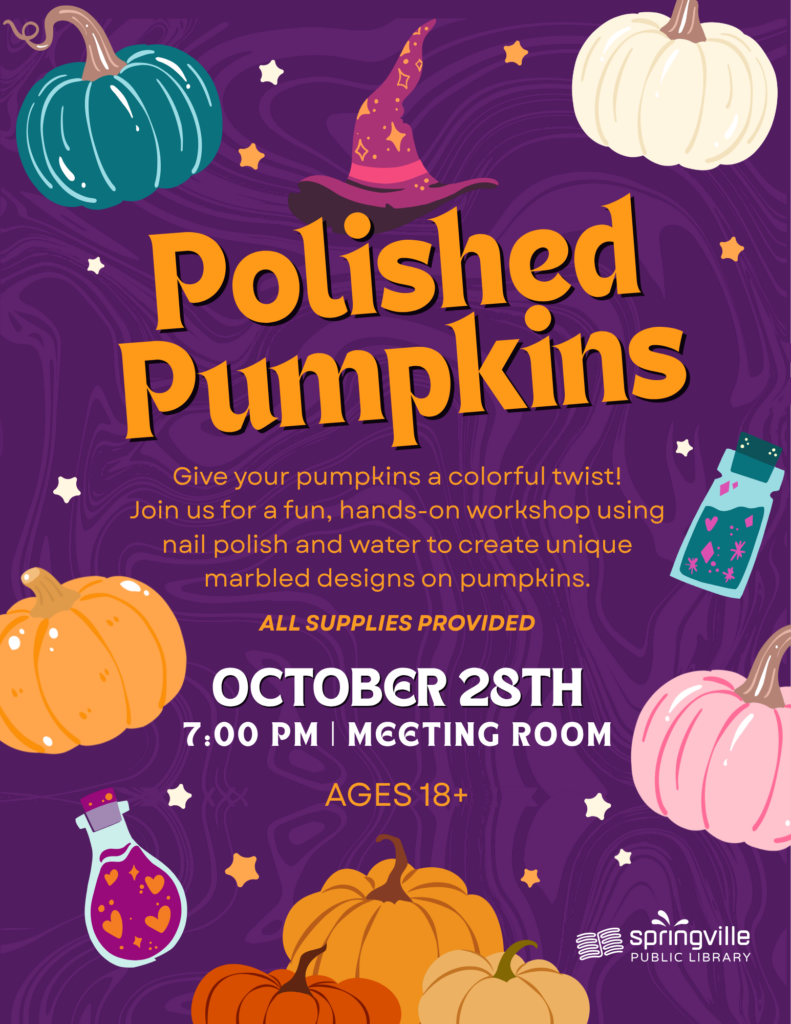 Polished Pumpkins Wednesday, October 28, 2026 7:00pm Ages 18+