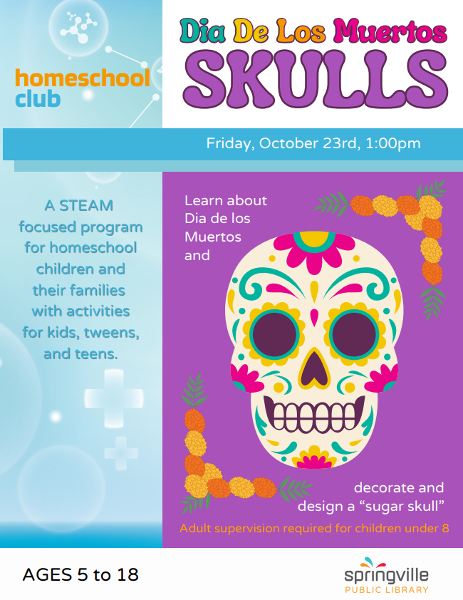 Homeschool Club Dia de los Muertos Skulls - October 23rd at 1pm - Ages 5 -18