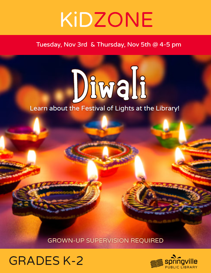 Kid Zone: Diwali - Tuesday November 3rd, Thursday November 5th from 4-5pm - Grades K-2