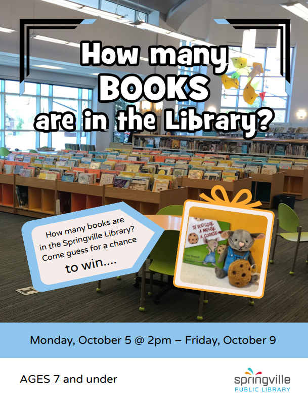 How Many Books are in the Library - October 5 At 2pm to October 9th - Ages 7 and under.