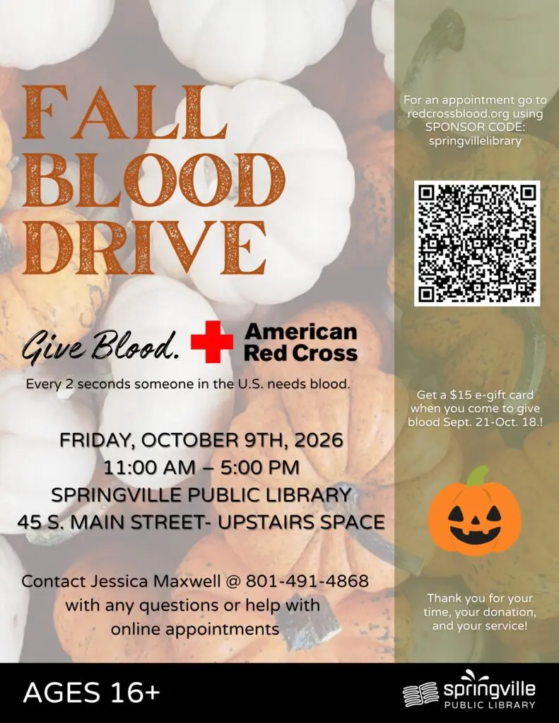 Fall Blood Drive  Friday, October 9, 2026 11 am to 5pm	16+