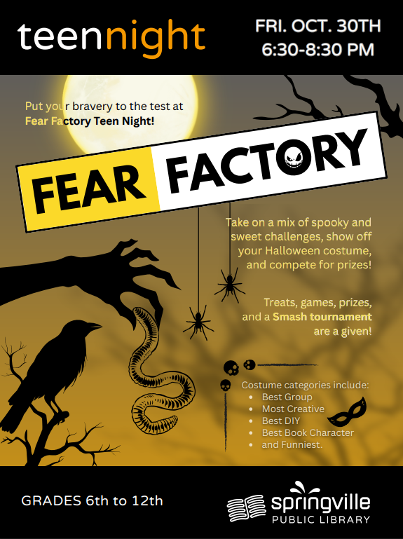 Teen Night: Fear Factor
Friday, October 30th 6:30-8:30pm
Grades 6-12
