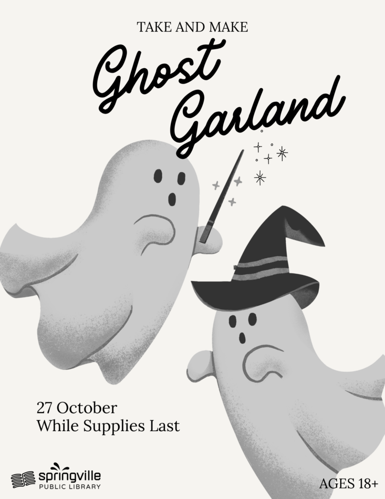 Take and Make - Ghost Garland October 27th 10:30am	Ages 18+