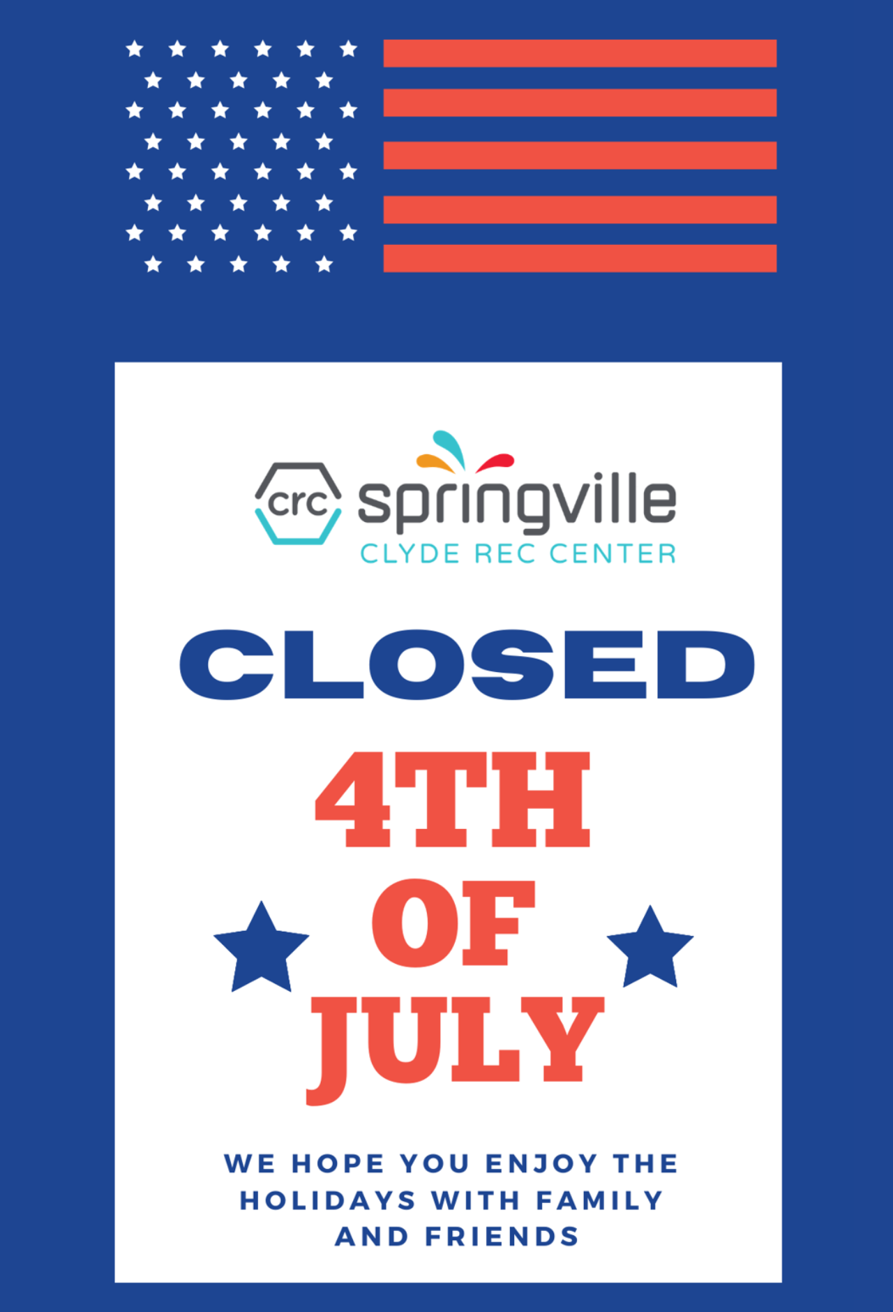 Clyde Recreation Center closed on July 4 for Independence Day.