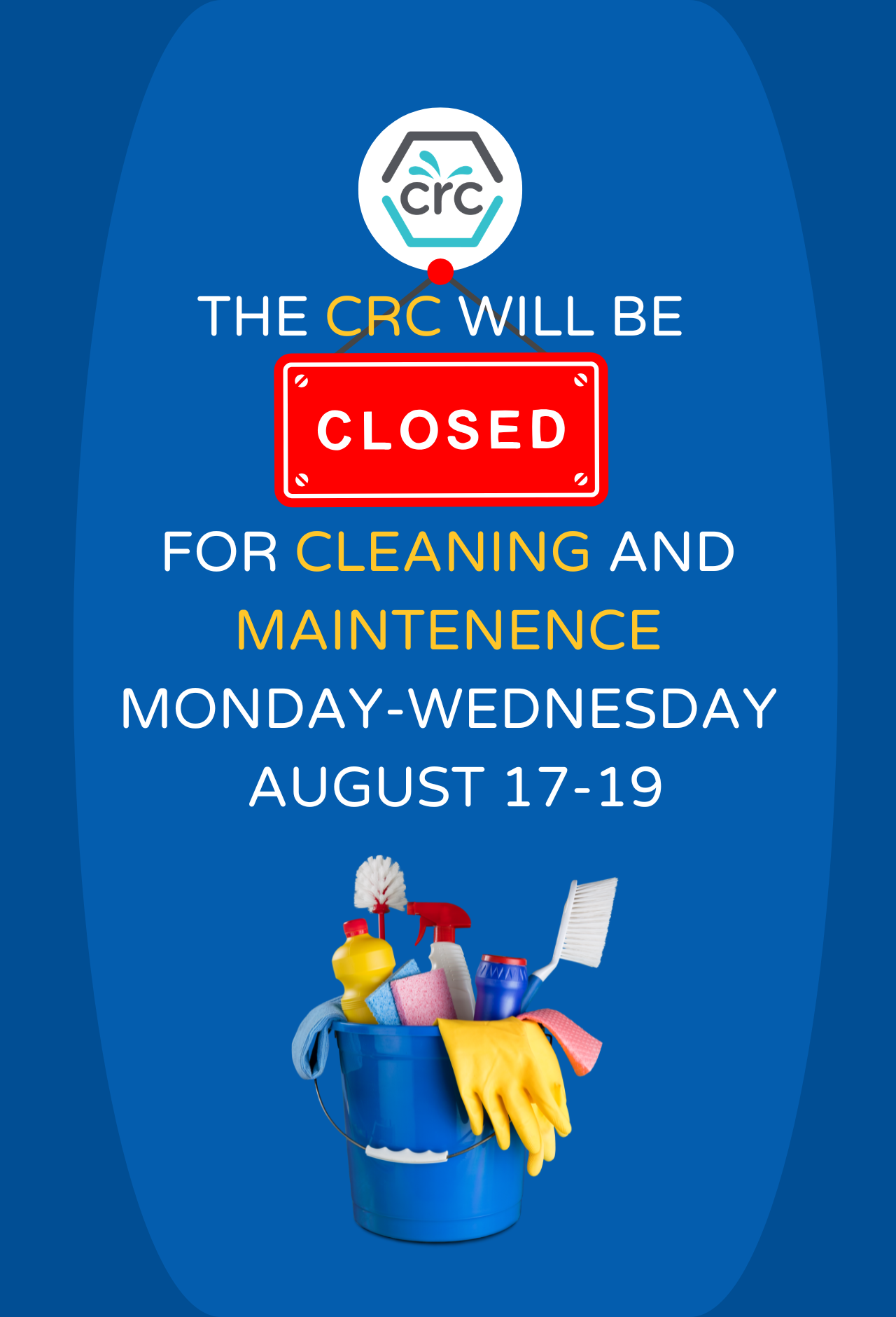 CRC closed for cleaning 8/17 - 8/19.
