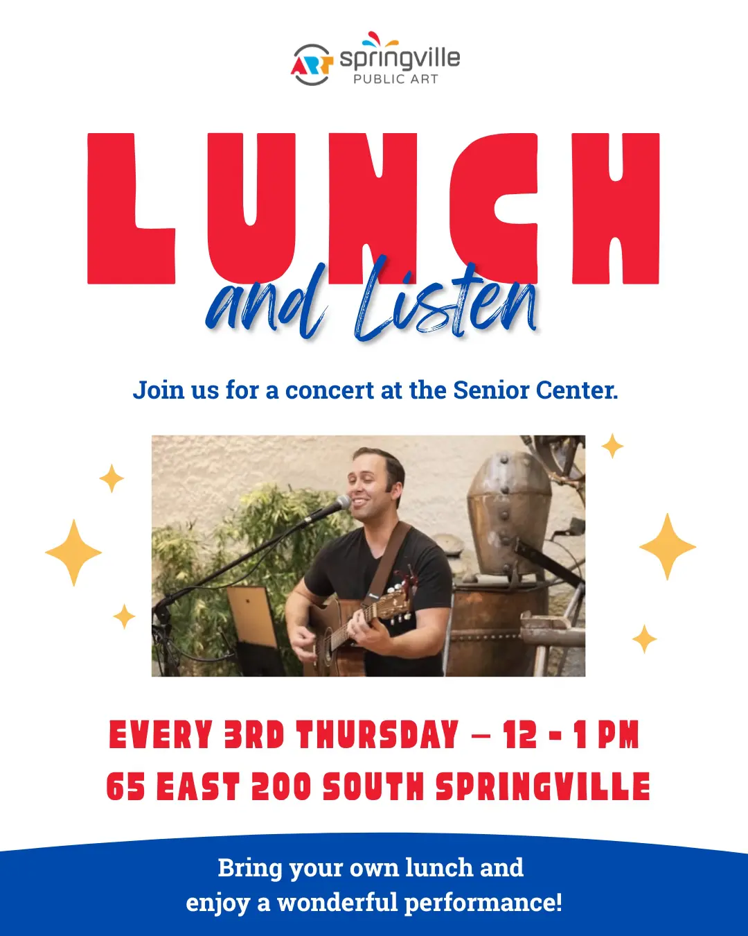 Springville Public Art Lunch and Listen concert at the Senior Center, every 3rd Thursday from 12 to 1 PM.